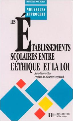 Les établissements scolaires entre l'éthique et la loi