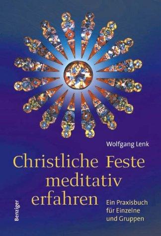 Christliche Feste meditativ erfahren