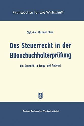 Das Steuerrecht in der Bilanzbuchhalterprüfung: Ein Grundriß in Frage und Antwort (Fachbücher für die Wirtschaft)