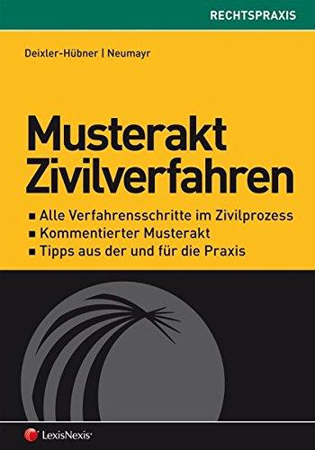 Musterakt Zivilverfahren: Alle Verfahrensschritte im Zivilprozess | Kommentierter Musterakt | Tipps aus der und für die Praxis (Orac Rechtspraxis)