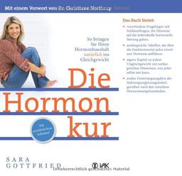 Die Hormonkur: So bringen Sie Ihren Hormonhaushalt natürlich ins Gleichgewicht