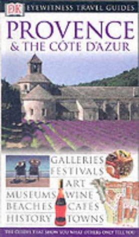 Provence & The Cote d' Azur (DK Eyewitness Travel Guide)