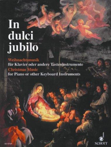 In dulci jubilo: Weihnachtsmusik. Klavier oder andere Tasteninstrumente.