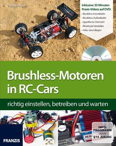 Brushless-Motoren in RC-Cars richtig einstellen, betreiben und warten (Buch mit DVD)