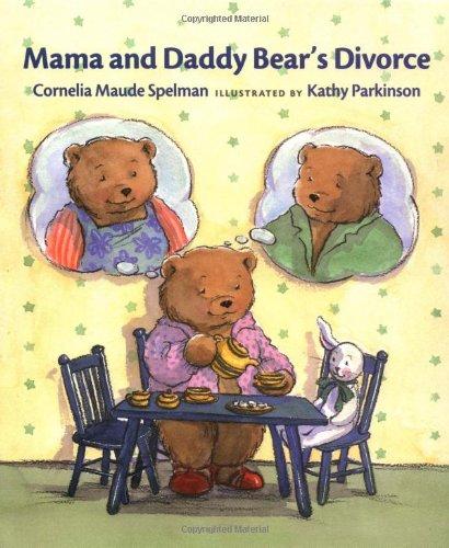 Mama and Daddy Bear's Divorce