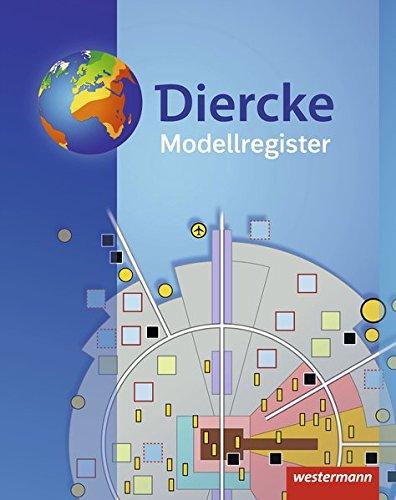 Diercke Weltatlas - Aktuelle Ausgabe / Schülermaterialien: Diercke Weltatlas - Aktuelle Ausgabe: Modellregister