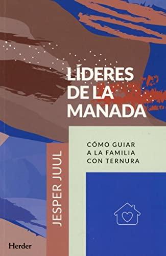 Líderes de la manada : cómo guiar a la familia con ternura