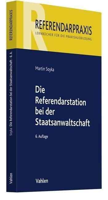 Die Referendarstation bei der Staatsanwaltschaft (Referendarpraxis)