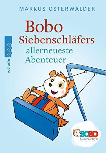 Bobo Siebenschläfers allerneueste Abenteuer: Bildgeschichten für ganz Kleine