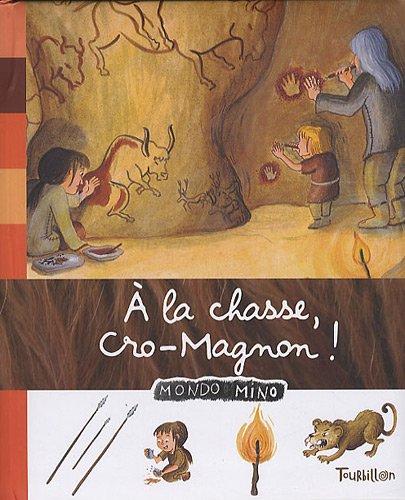 A la chasse, Cro-Magnon