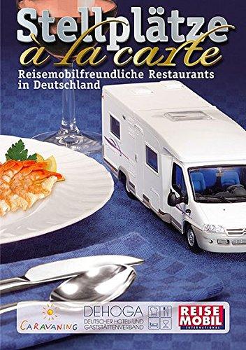 Stellplätze à la carte: Reisemobilfreundliche Restaurants in Deutschland