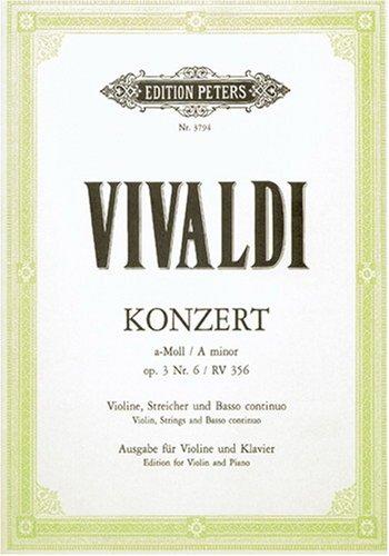 Konzert für Violine, Streicher und Basso continuo a-Moll op. 3 Nr. 6 RV 356: aus "L'estro armonico", Ausgabe für Violine und Klavier