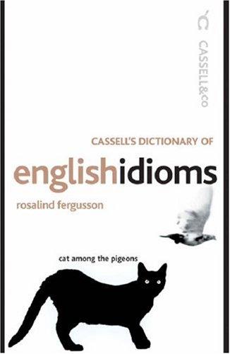 Cassell's Dictionary of English Idioms (Cassell Reference)