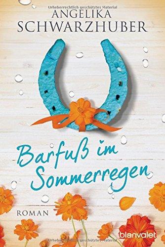 Barfuß im Sommerregen: Roman