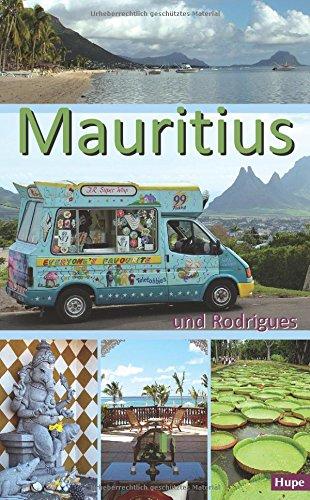 Mauritius: Ein Reiseführer für die Inseln Mauritius und Rodrigues