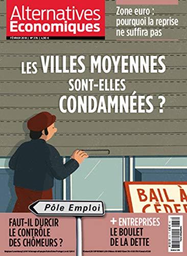 Alternatives Economiques - numéro 376 - Mensuel - Février 2018