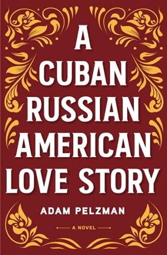 A Cuban Russian American Love Story