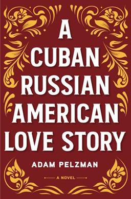 A Cuban Russian American Love Story