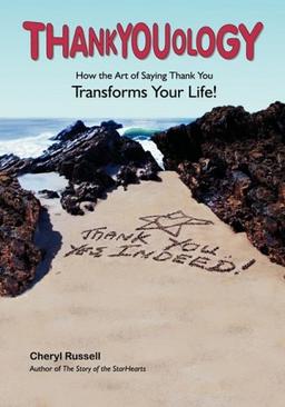 Thankyouology: How the Art of Saying Thank You Transformsyour Life!