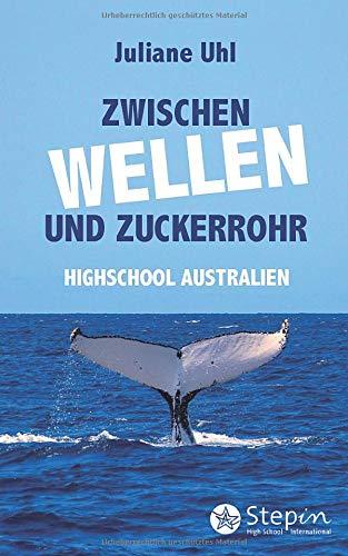 Zwischen Wellen und Zuckerrohr: High School Australien