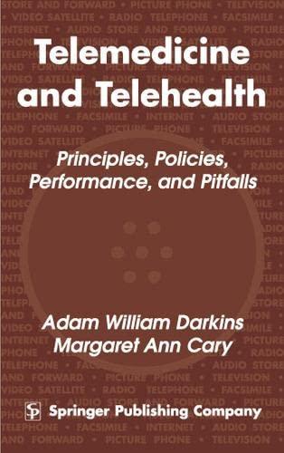 Cary, M: Telemedicine and Telehealth: Principles, Policies, Performances and Pitfalls