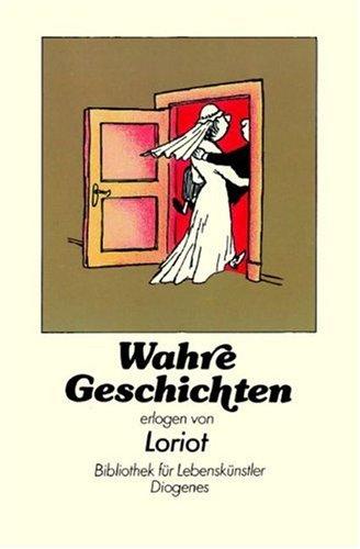 Wahre Geschichten erlogen von Loriot.