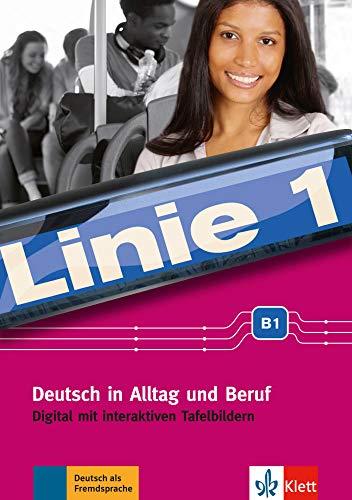 Linie 1 B1 digital: Deutsch in Alltag und Beruf. Digital mit interaktiven Tafelbildern (DVD-ROM) (Linie 1: Deutsch in Alltag und Beruf)