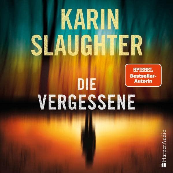 Die Vergessene (ungekürzt): Thriller