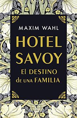 Hotel Savoy. El destino de una familia (Espasa Narrativa)