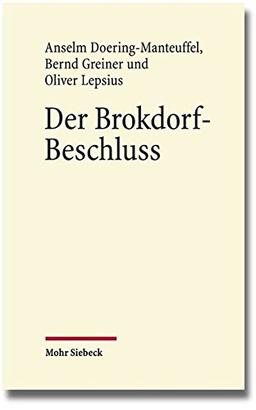 Der Brokdorf-Beschluss des Bundesverfassungsgerichts 1985: Eine Veröffentlichung aus dem Arbeitskreis für Rechtswissenschaft und Zeitgeschichte an der ... der Wissenschaften und der Literatur Mainz