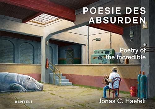 Poesie des Absurden: Poetry of the Incredible