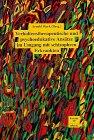 Verhaltenstherapeutische und psychoedukative Ansätze im Umgang mit schizophren Erkrankten