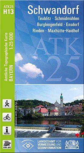 ATK25-H13 Schwandorf (Amtliche Topographische Karte 1:25000): Teublitz, Schmidmühlen, Burglengenfeld, Ensdorf, Rieden, Maxhütte-Haidhof (ATK25 Amtliche Topographische Karte 1:25000 Bayern)