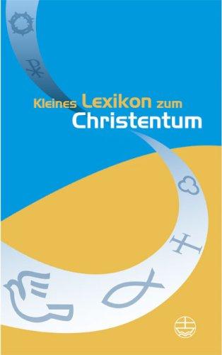 Kleines Lexikon zum Christentum