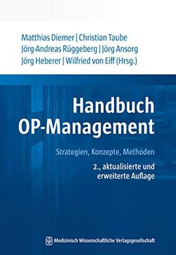 Handbuch OP-Management: Strategien. Konzepte. Methoden. 2., aktualisierte und erweiterte Auflage