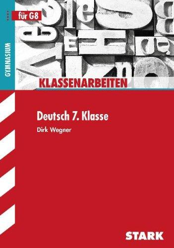 Klassenarbeiten Deutsch 7. Klasse für G8