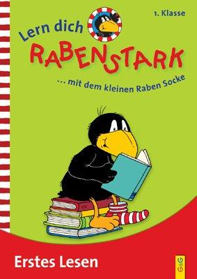 Lern dich rabenstark: Erstes Lesen  1. Klasse: ... mit dem kleinen Raben Socke