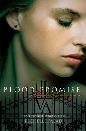 Blood Promise: A Vampire Academy Novel