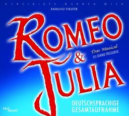 Romeo & Julia - Das Musical - Deutschsprachige Gesamtaufnahme