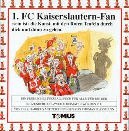 Erster (1.) FC Kaiserslautern Fan. Ein fröhliches Wörterbuch