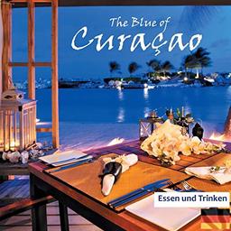 The Blue of Curacao: Essen und Trinken