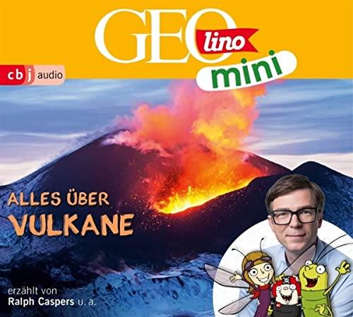 GEOLINO MINI: Alles über Vulkane: CD Standard Audio Format, Lesung