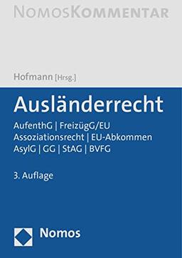 Ausländerrecht: AufenthG | FreizügG/EU | Assoziationsrecht | EU-Abkommen | AsylG | GG | StAG | BVFG