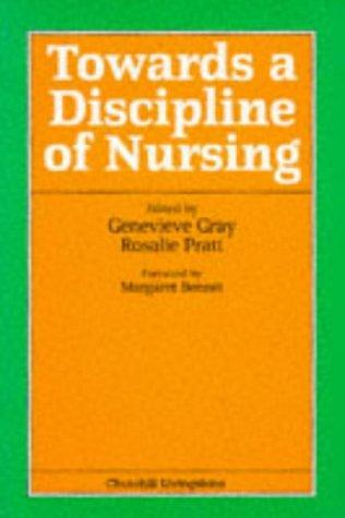 Towards a Discipline of Nursing