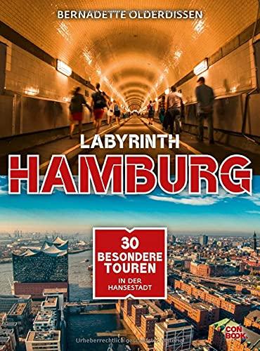 Labyrinth Hamburg: 30 besondere Touren durch die Hansestadt (Labyrinth Reiseführer)