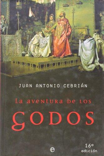 La Aventura De Los Godos/The Adventures of the Goths (Historia Divulgativa, Band 1)