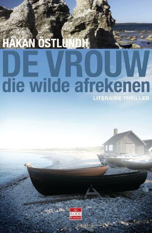 De vrouw die wilde afrekenen: literaire thriller (Fredrik Broman, 4, Band 4)