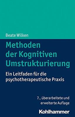 Methoden der Kognitiven Umstrukturierung: Ein Leitfaden für die psychotherapeutische Praxis