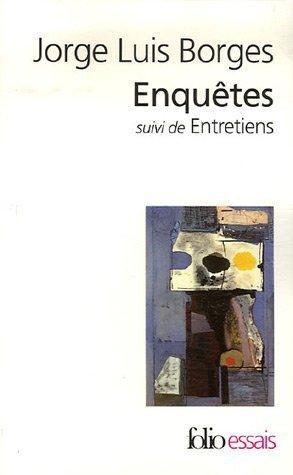 Enquêtes. Entretiens avec Jorge Luis Borges