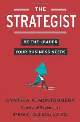 The Strategist: Be the Leader Your Business Needs